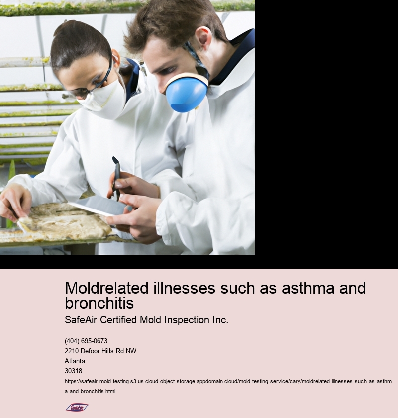 Moldrelated illnesses such as asthma and bronchitis